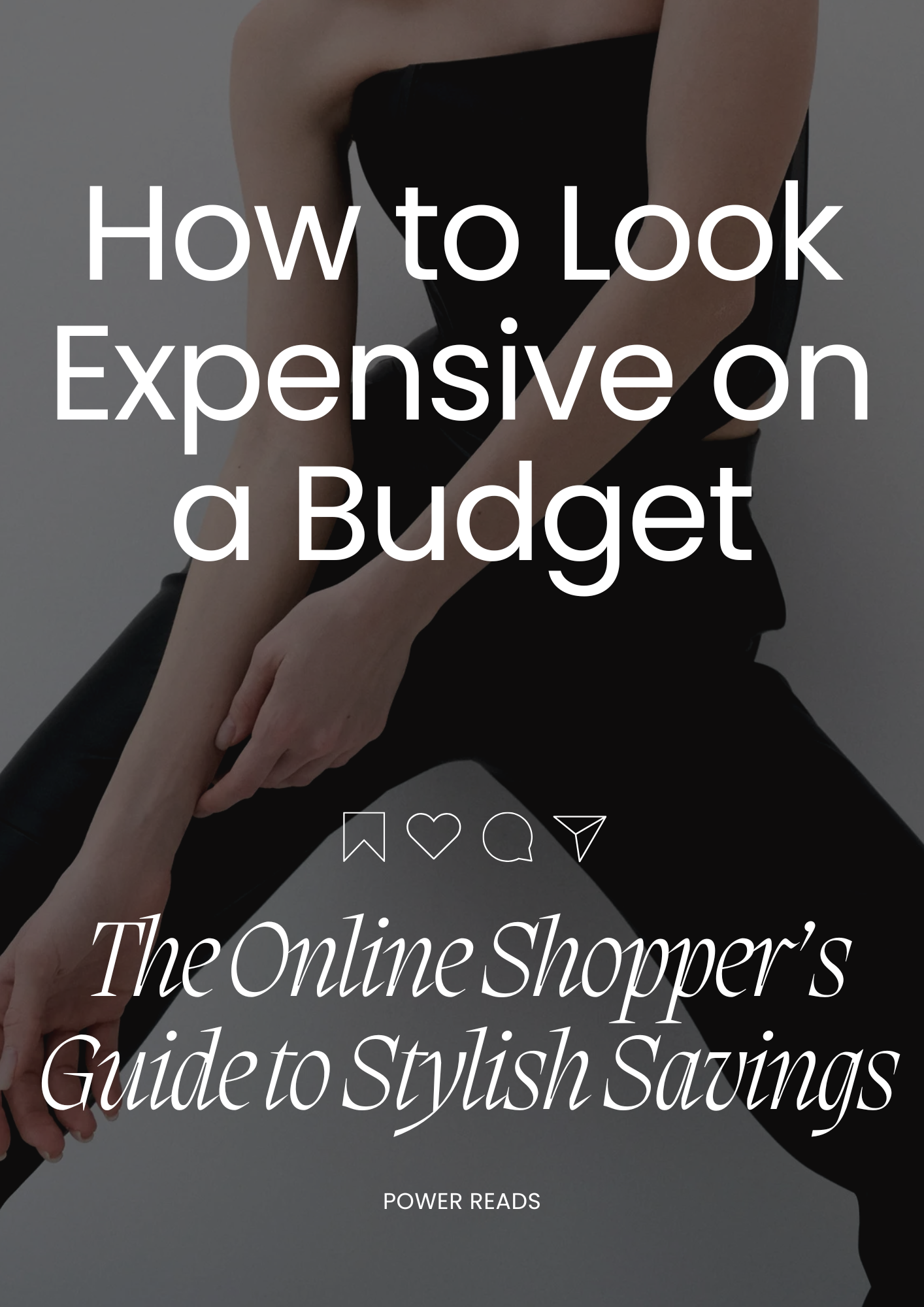 How to Look Expensive on a Budget: The Online Shopper’s Guide to Stylish Savings