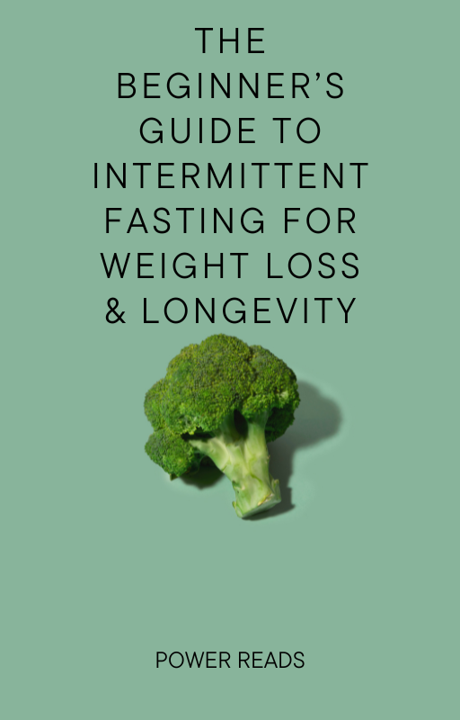 The Beginner’s Guide to Intermittent Fasting for Weight Loss & Longevity