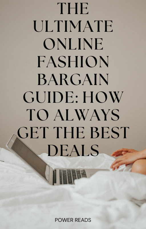 The Ultimate Online Fashion Bargain Guide: How to Always Get the Best Deals