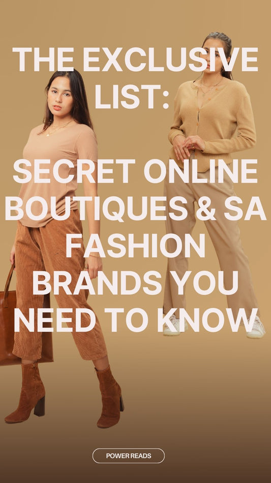 The Exclusive List: Secret Online Boutiques & SA Fashion Brands You Need to Know