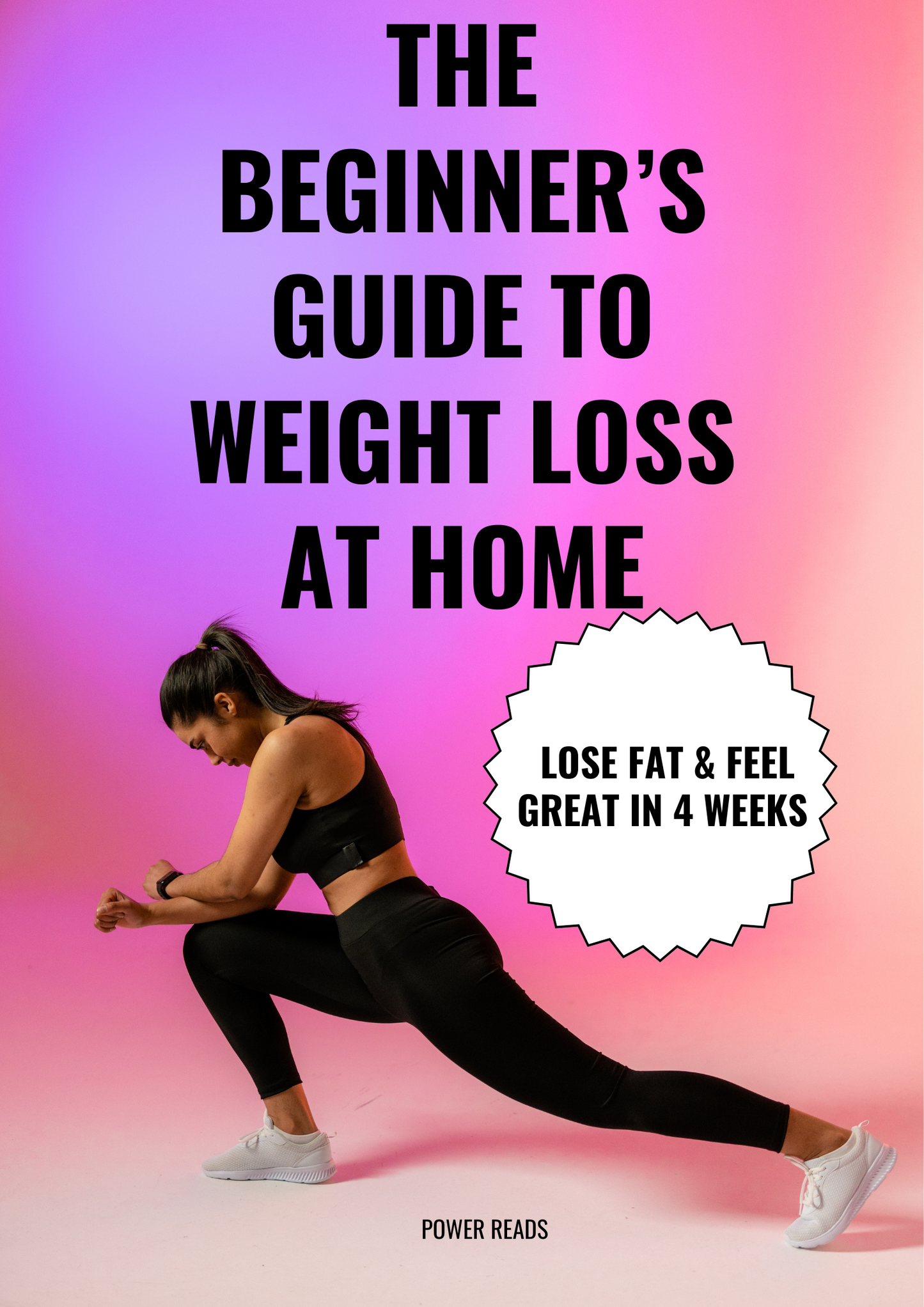 The Beginner’s Guide to Weight Loss at Home: Lose Fat & Feel Great in 4 Weeks