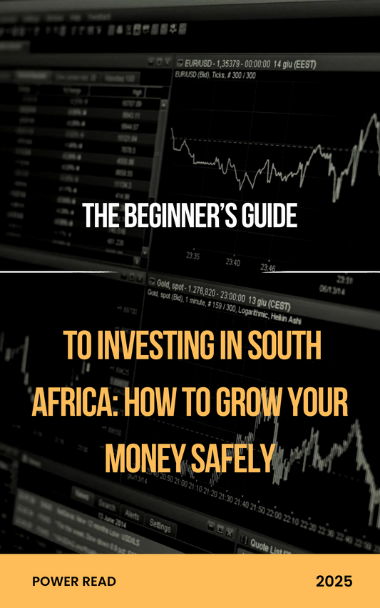 The Beginner’s Guide to Investing in South Africa: How to Grow Your Money Safely