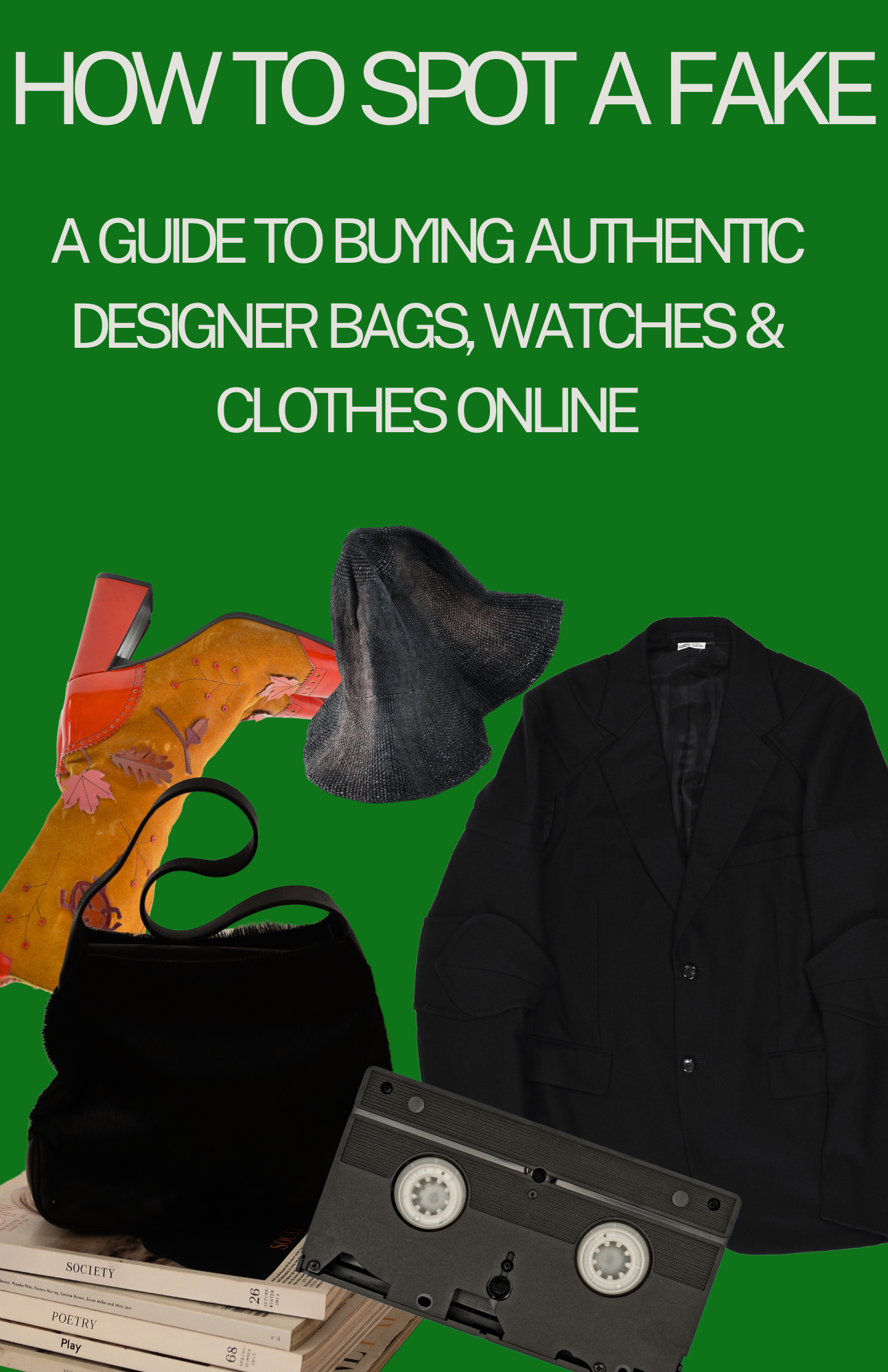 How to Spot a Fake: A Guide to Buying Authentic Designer Bags, Watches & Clothes Online