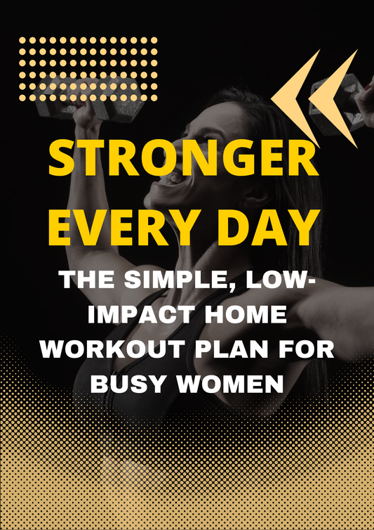 Stronger Every Day: The Simple, Low-Impact Home Workout Plan for Busy Women